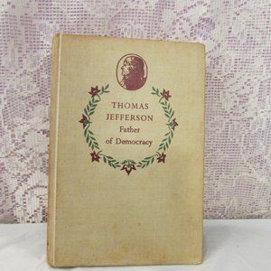 Thomas Jefferson Father of Democracy HC Book